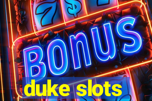duke slots